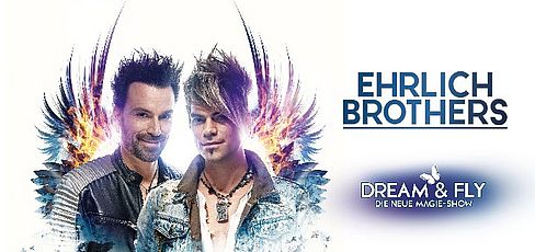 Ehrlich Brothers - DREAM & FLY